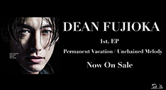 DEAN FUJIOKA「Unchauned Melody」（30秒SPOT）