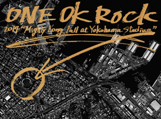 ONE OK ROCK 2014 “Mighty Long Fall at Yokohama Stadium”