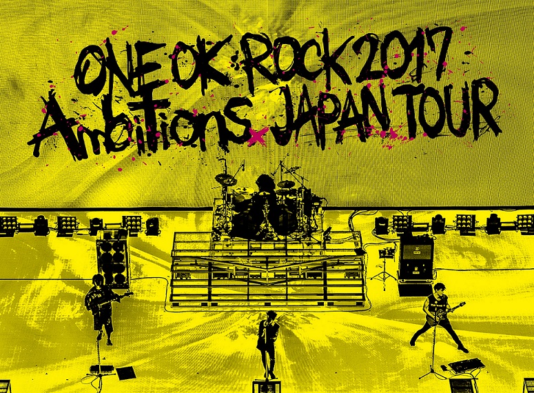 ONE OK ROCK 2017 “Ambitions” JAPAN TOUR